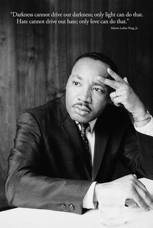 Darkness Cannot Drive Out Darkness - Martin Luther King