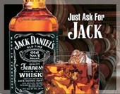 Just Ask For Jack Jack Daniel's