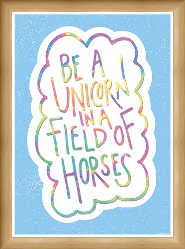 Framed Framed Be A Unicorn In A Field Of Horses - Motivational