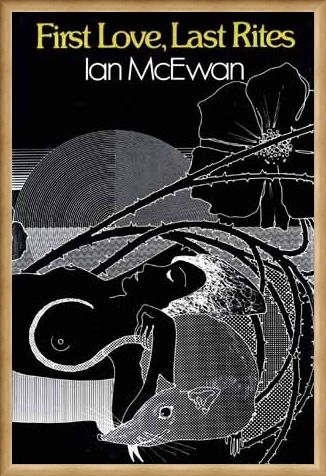 Framed Framed First Love, Last Rites - Ian McEwan