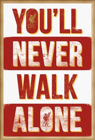 Framed Framed Liverpool You'll Never Walk Alone - Liverpool Football Club