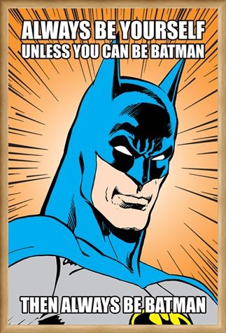 Framed Framed Always Be Yourself - Batman
