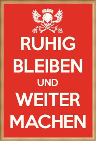 Framed Framed Ruhig Bleiben und Weiter Machen - German Keep Calm & Carry On