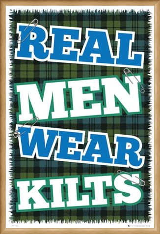 Framed Framed Real Men Wear Kilts - The Pride of Scotland