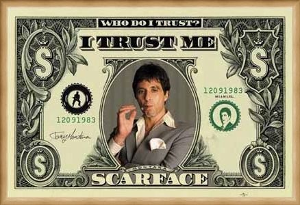 Framed Framed Who Do I Trust? I Trust Me - Al Pacino - Scarface