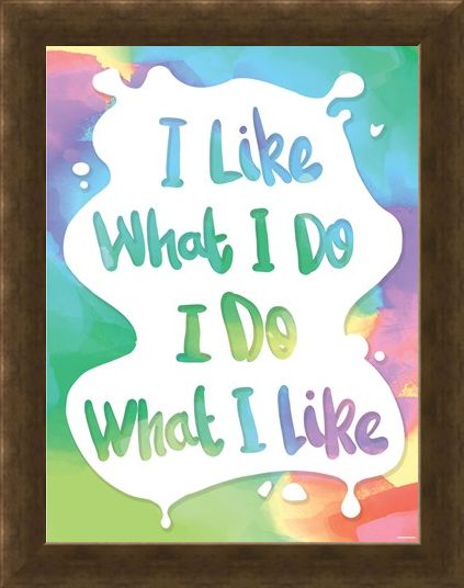 Framed Framed I Like What I Do Mini Poster - Humourus Quote