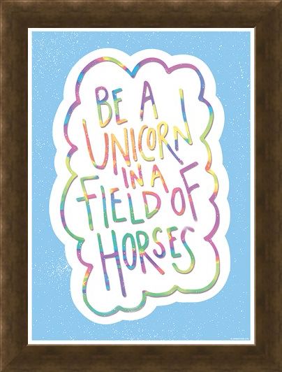 Framed Framed Be A Unicorn In A Field Of Horses - Motivational