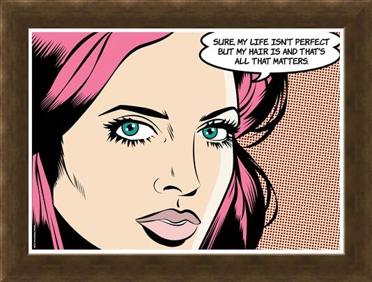 Framed Framed My Hair Is Perfect - PopArt Perfection