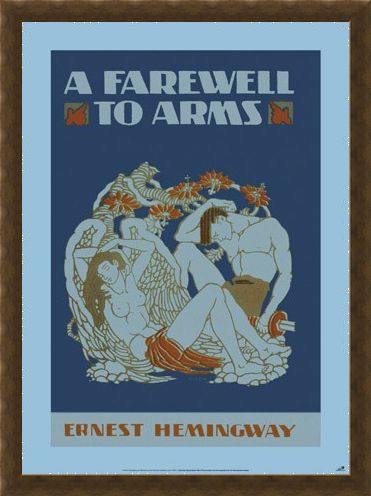 Framed Framed A Farewell to Arms - by Ernest Hemingway