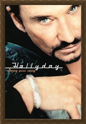 Framed Framed Sang Pour Sang - Johnny Hallyday