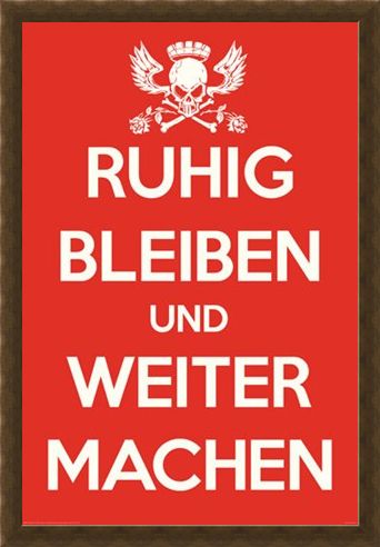 Framed Framed Ruhig Bleiben und Weiter Machen - German Keep Calm & Carry On