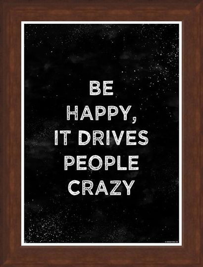 Framed Framed Be Happy - It Drives People Crazy