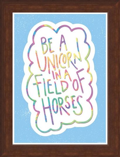 Framed Framed Be A Unicorn In A Field Of Horses - Motivational