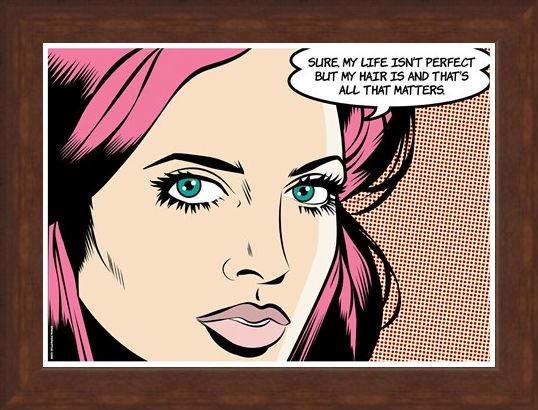 Framed Framed My Hair Is Perfect - PopArt Perfection