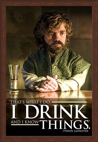 Framed Framed Tyrion I Drink And I Know Things - Game of Thrones
