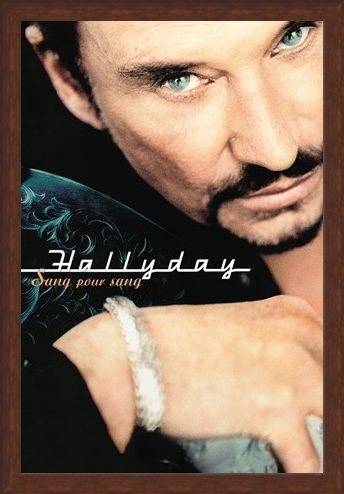 Framed Framed Sang Pour Sang - Johnny Hallyday