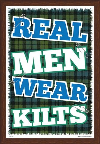 Framed Framed Real Men Wear Kilts - The Pride of Scotland