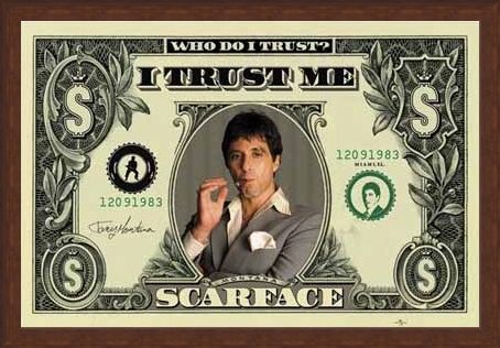 Framed Framed Who Do I Trust? I Trust Me - Al Pacino - Scarface