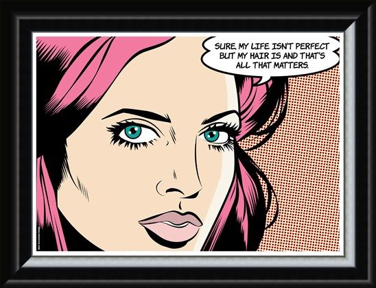 Framed Framed My Hair Is Perfect - PopArt Perfection