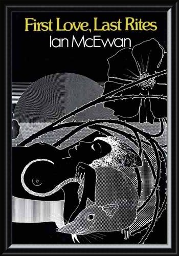 Framed Framed First Love, Last Rites - Ian McEwan