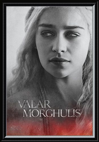Framed Framed Daenerys - Valar Morghulis - Game Of Thrones