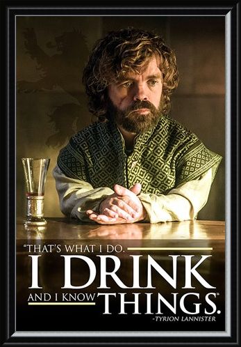 Framed Framed Tyrion I Drink And I Know Things - Game of Thrones