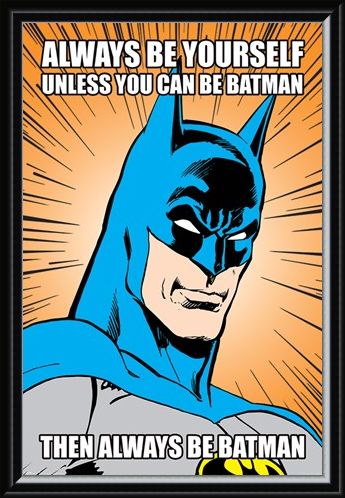Framed Framed Always Be Yourself - Batman