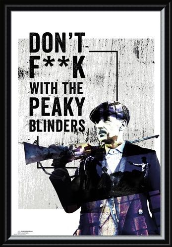 Framed Framed Don't F**k With The Peaky Blinders - Peaky Blinders