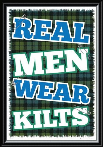 Framed Framed Real Men Wear Kilts - The Pride of Scotland