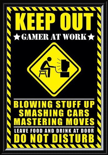 Framed Framed Gamer at Work - Warning Sign