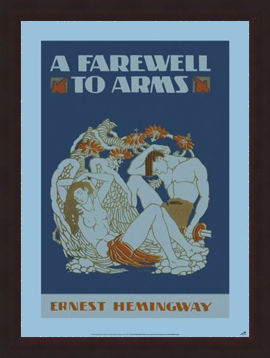 Framed Framed A Farewell to Arms - by Ernest Hemingway