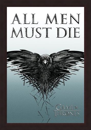 Framed Framed All Men Must Die - Game Of Thrones