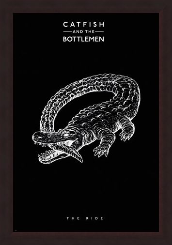 Framed Framed The Ride - Catfish And The Bottlemen