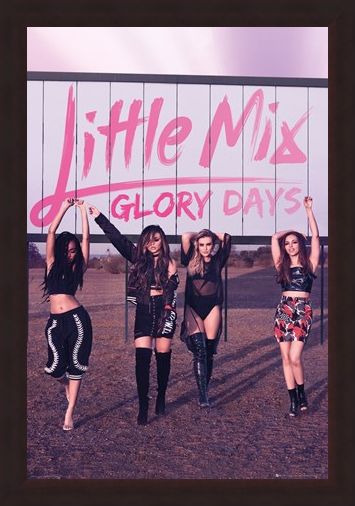 Framed Framed Glory Days - Little Mix
