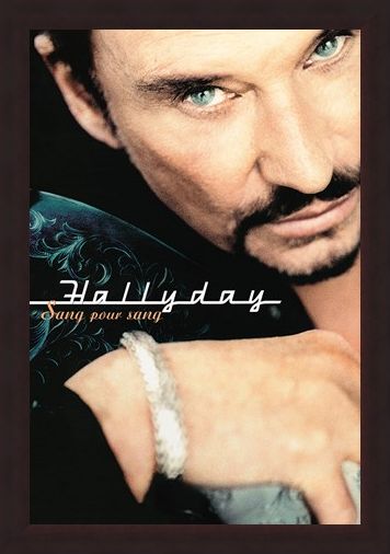 Framed Framed Sang Pour Sang - Johnny Hallyday