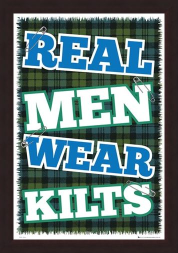 Framed Framed Real Men Wear Kilts - The Pride of Scotland