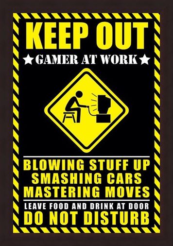 Framed Framed Gamer at Work - Warning Sign