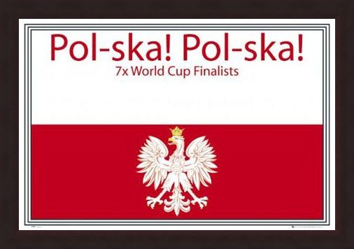 Framed Framed Pol-Ska! Pol-Ska! - Poland National Football Team