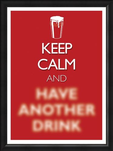 Framed Framed Keep Calm & Have Another Drink - Keep Calm & Carry On
