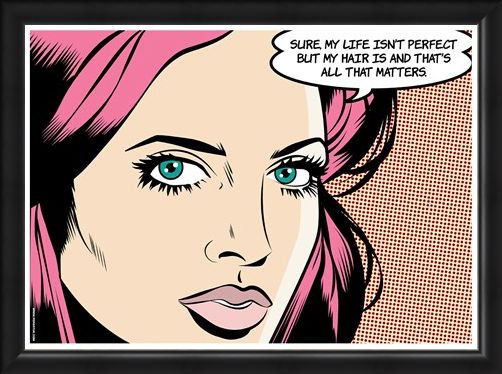 Framed Framed My Hair Is Perfect - PopArt Perfection