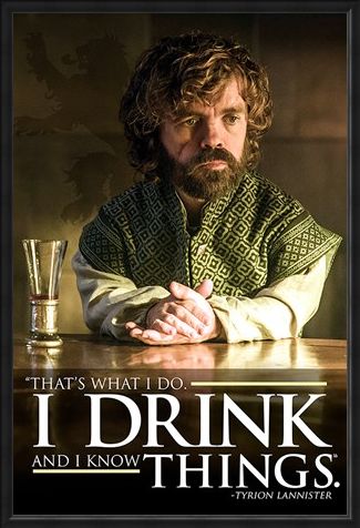 Framed Framed Tyrion I Drink And I Know Things - Game of Thrones