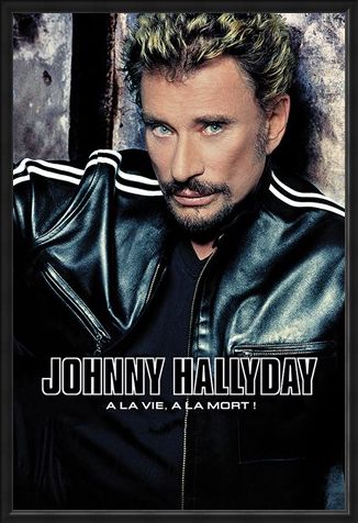Framed Framed A La Vie, A La Mort - Johnny Hallyday