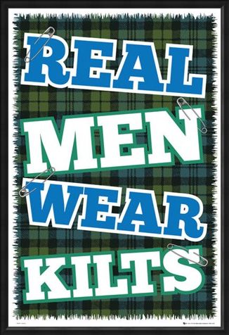 Framed Framed Real Men Wear Kilts - The Pride of Scotland