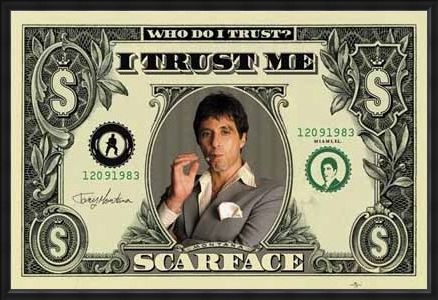 Framed Framed Who Do I Trust? I Trust Me - Al Pacino - Scarface