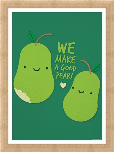 Framed Framed We Make A Good Pear - What a Sweet Pearing