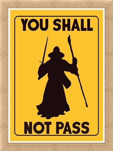 Framed Framed You Shall Not Pass - Return To Your Own Kingdom