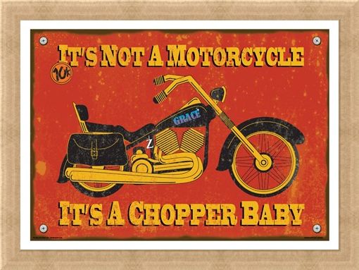 Framed Framed It's A Chopper Baby - It's Not A Motorcycle