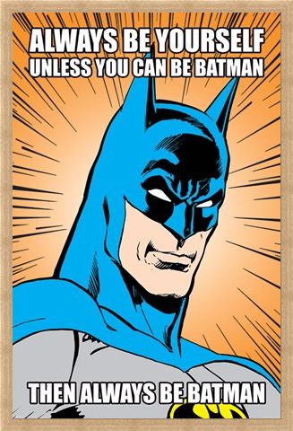 Framed Framed Always Be Yourself - Batman