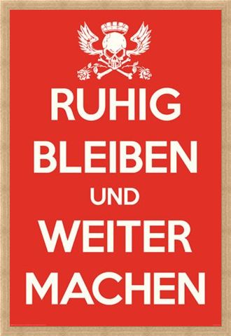 Framed Framed Ruhig Bleiben und Weiter Machen - German Keep Calm & Carry On
