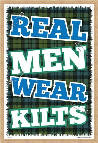 Framed Framed Real Men Wear Kilts - The Pride of Scotland